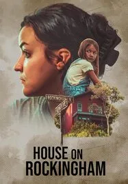 ดูหนังออนไลน์ฟรี House on Rockingham (2024)