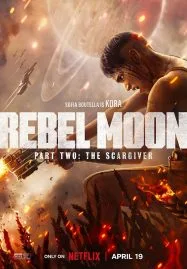 ดูหนังออนไลน์ฟรี REBEL MOON – PART TWO: THE SCARGIVER เรเบลมูน ภาค 2: นักรบผู้ตีตรา (2024) NETFLIX