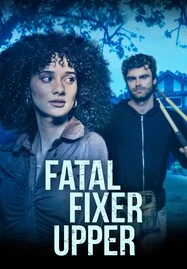 ดูหนังออนไลน์ Fatal Fixer Upper (2024)